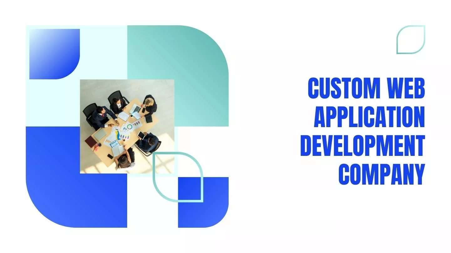 Custom Web Application Development Company