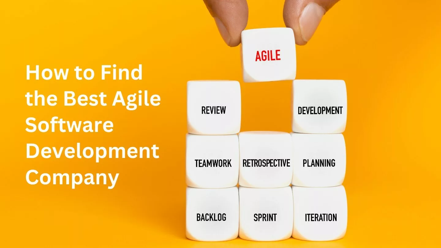 How to Find the Best Agile Software Development Company