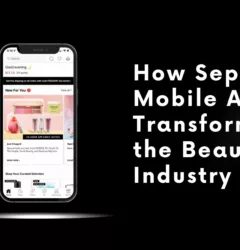 How Sephora's Mobile App Transforming the Beauty Industry
